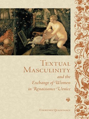 cover image of Textual Masculinity and the Exchange of Women in Renaissance Venice